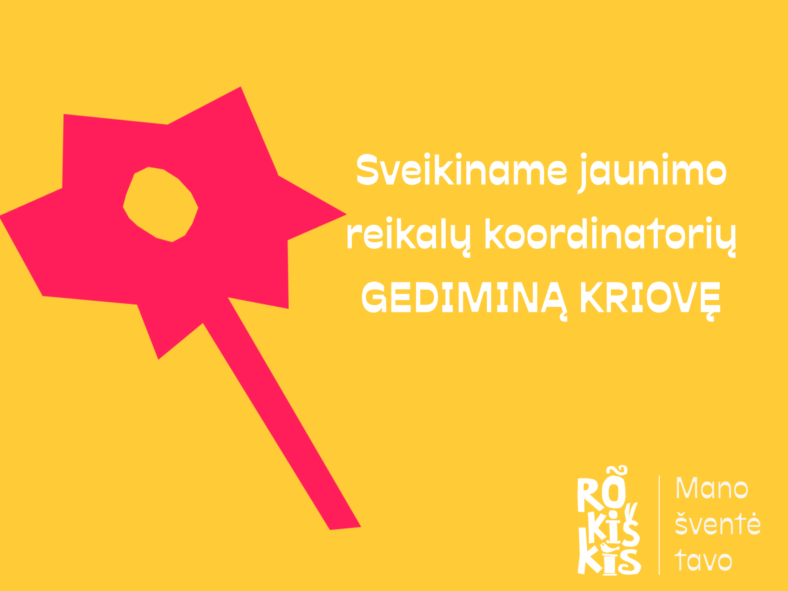 Sveikiname jaunimo reikalų koordinatorių Gediminą Kriovę!