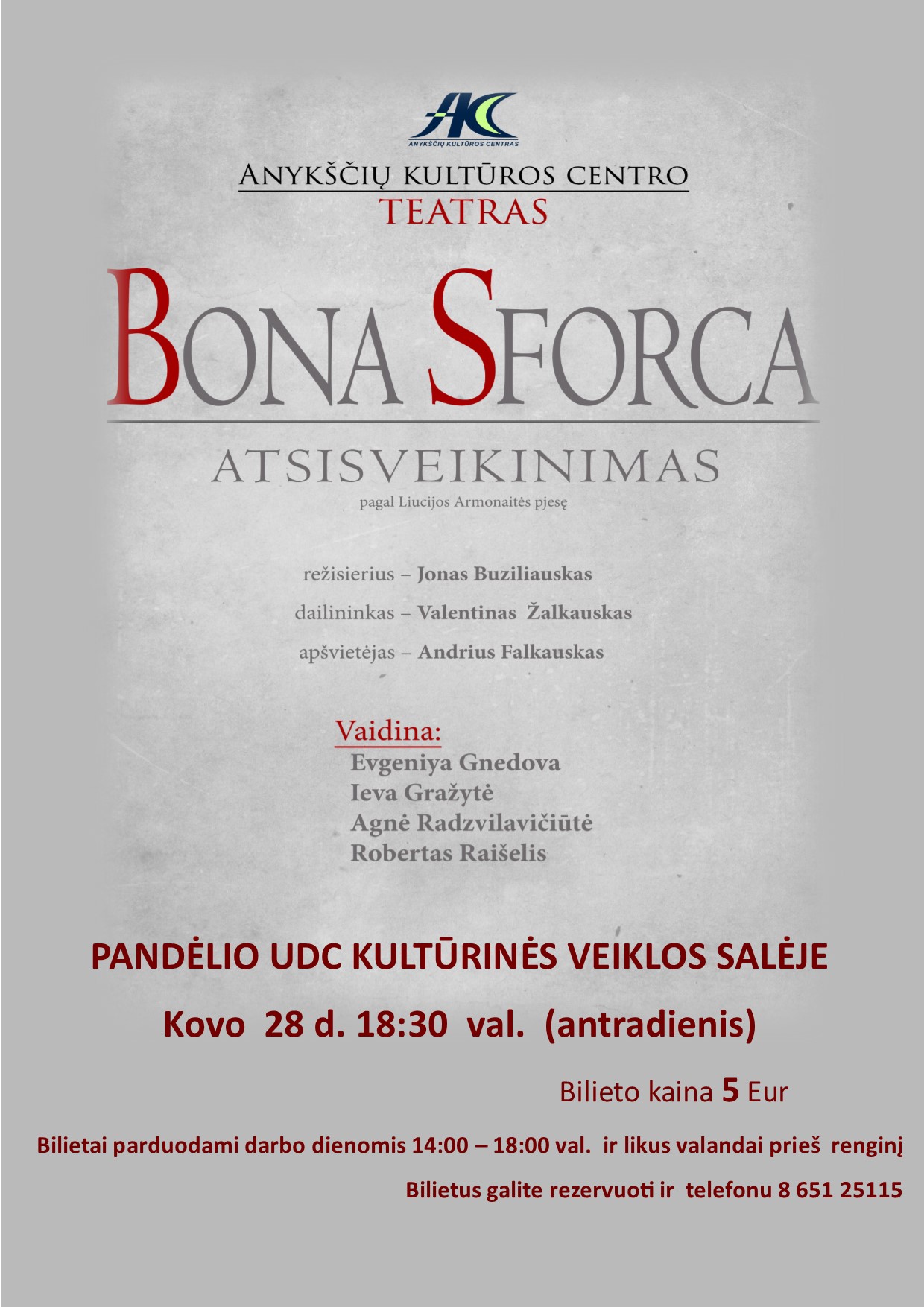 Spektaklis Bona Sforca Pandėlio UDC kultūrinės veiklos salėje