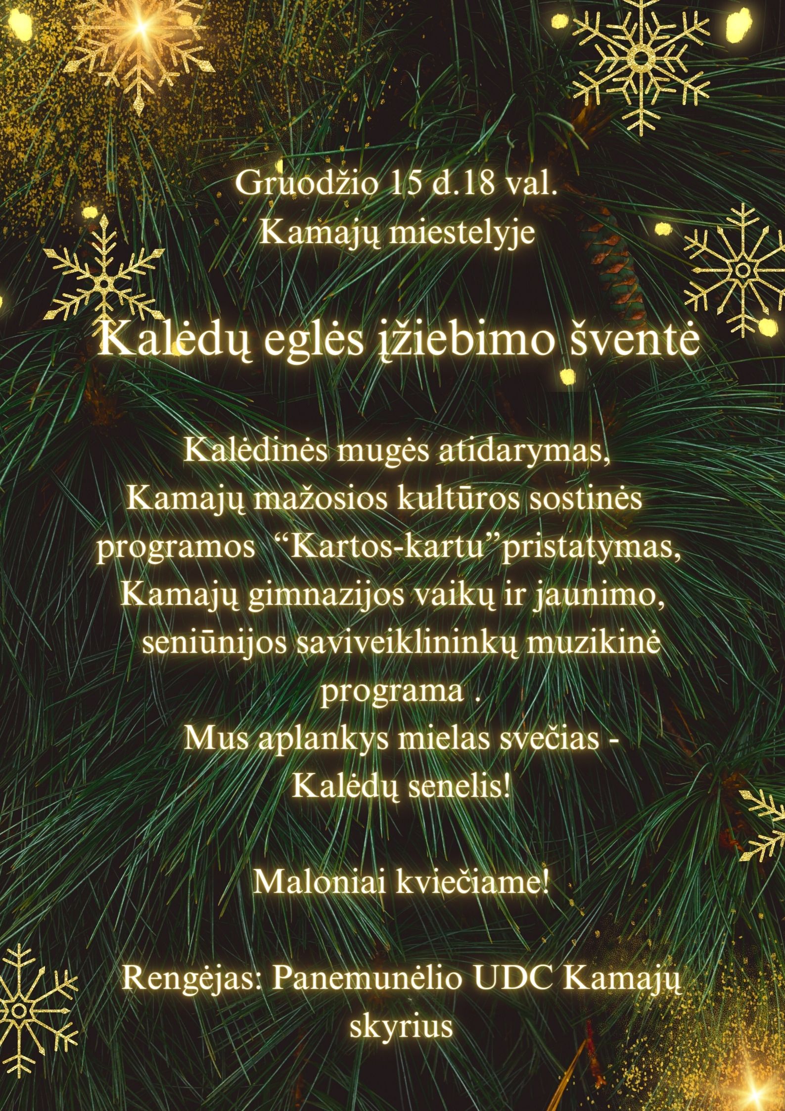 Jau netrukus Kalėdų eglė įsižiebs Kamajų miestelyje, kuris kitais metais taps Mažąja kultūros sos...