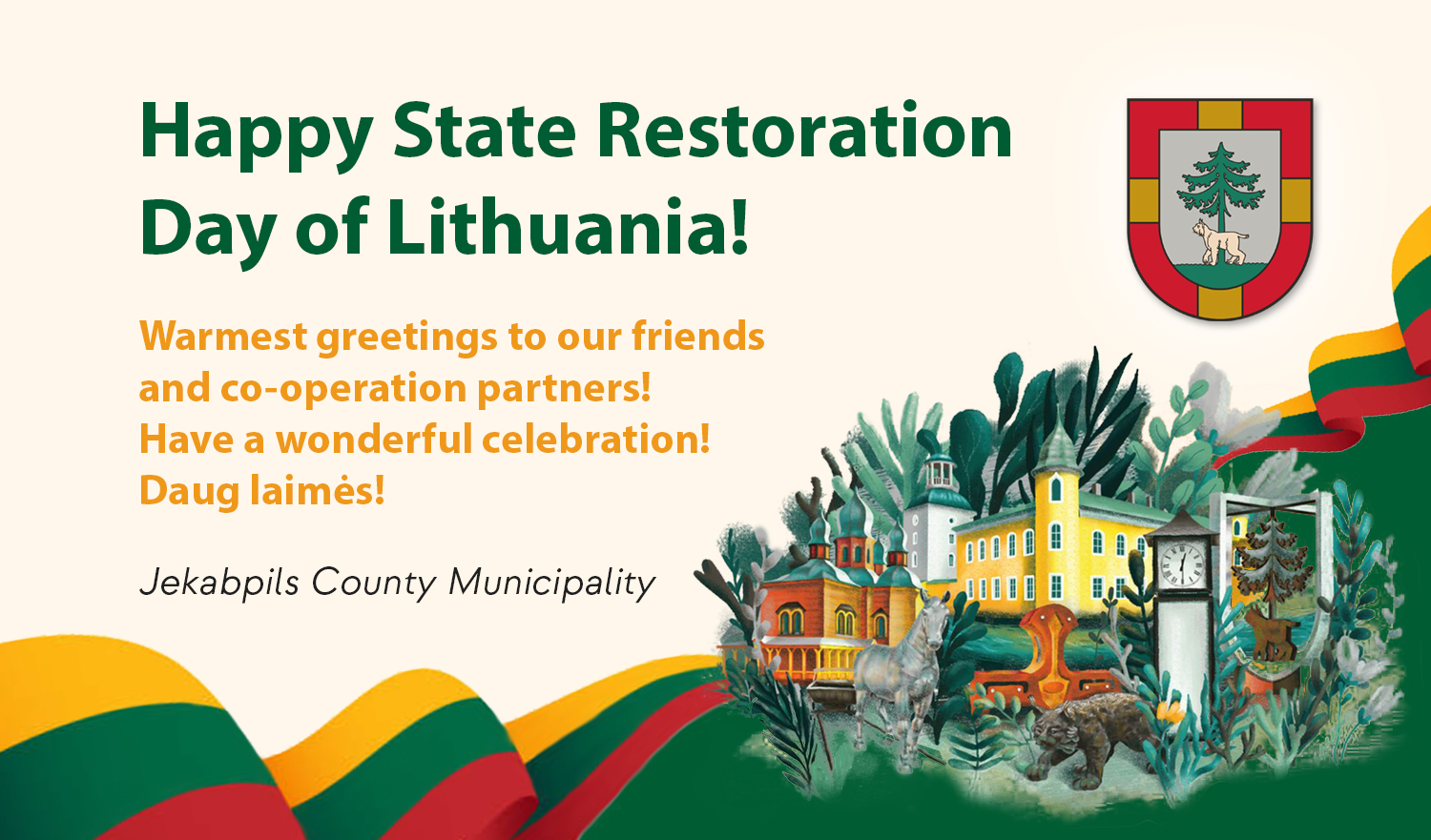 Lietuvos valstybės atkūrimo dienos proga sveikinimai iš Jekabpilio