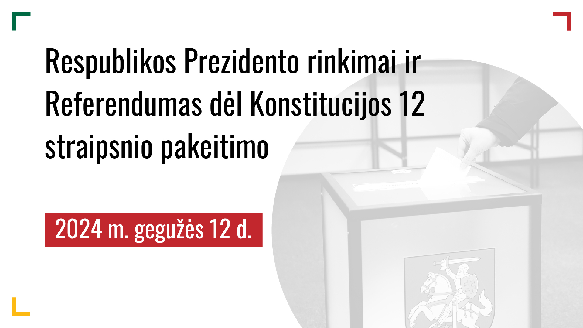 Informacija apie 2024 m. gegužės 12 d. Respublikos Prezidento rinkimus ir referendumą